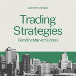 Practically Tested Trading Strategies You Should Know