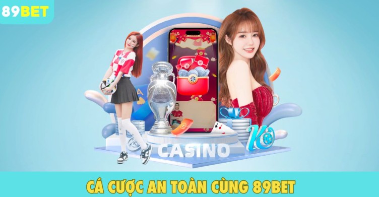 89BET – The safest betting experience