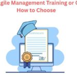 Best Agile Management Training or CSM: How to Choose